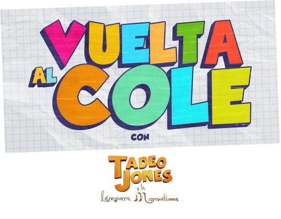 Vuelta al Cole con Tadeo Jones